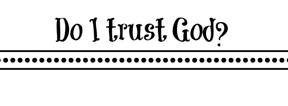 Do-I-trust-God